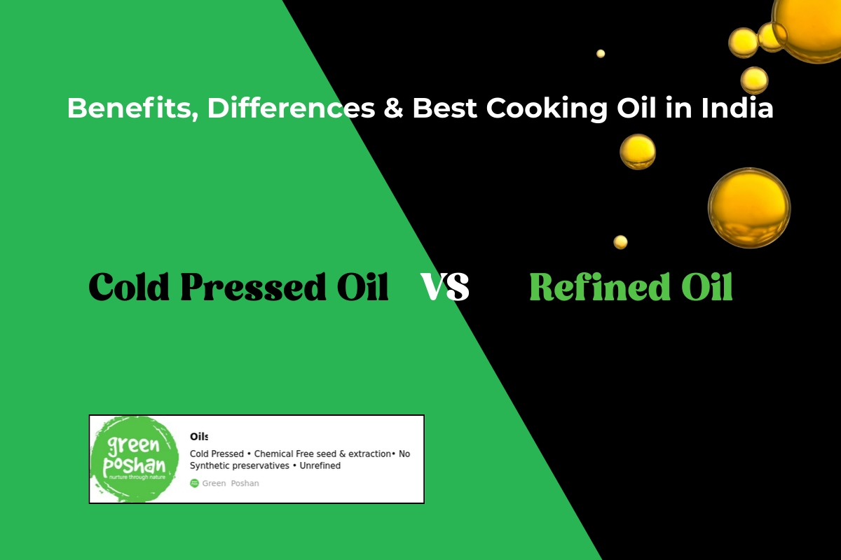 Cold Pressed Oil Vs Refined Oil