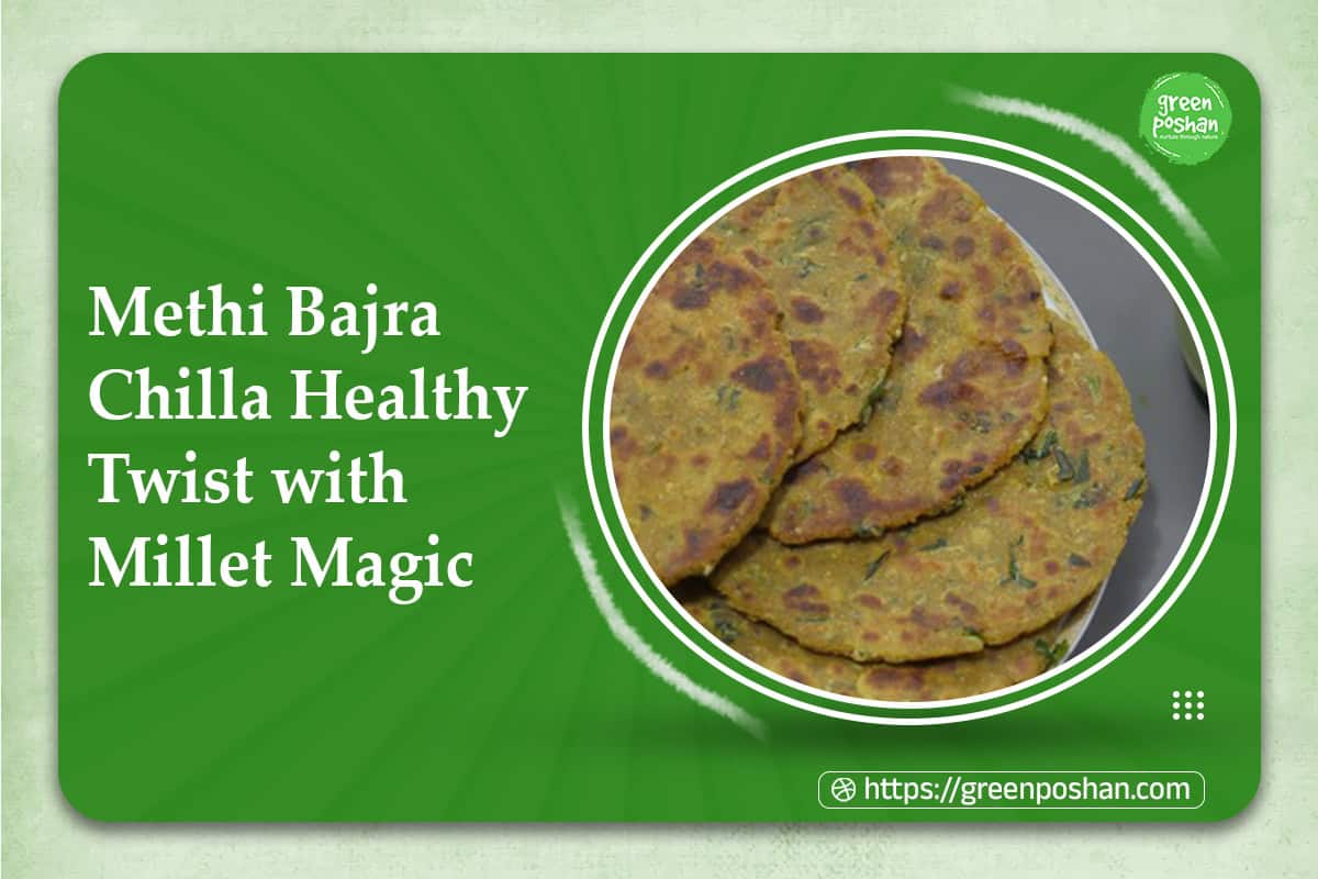 Methi Bajra Chilla Recipe