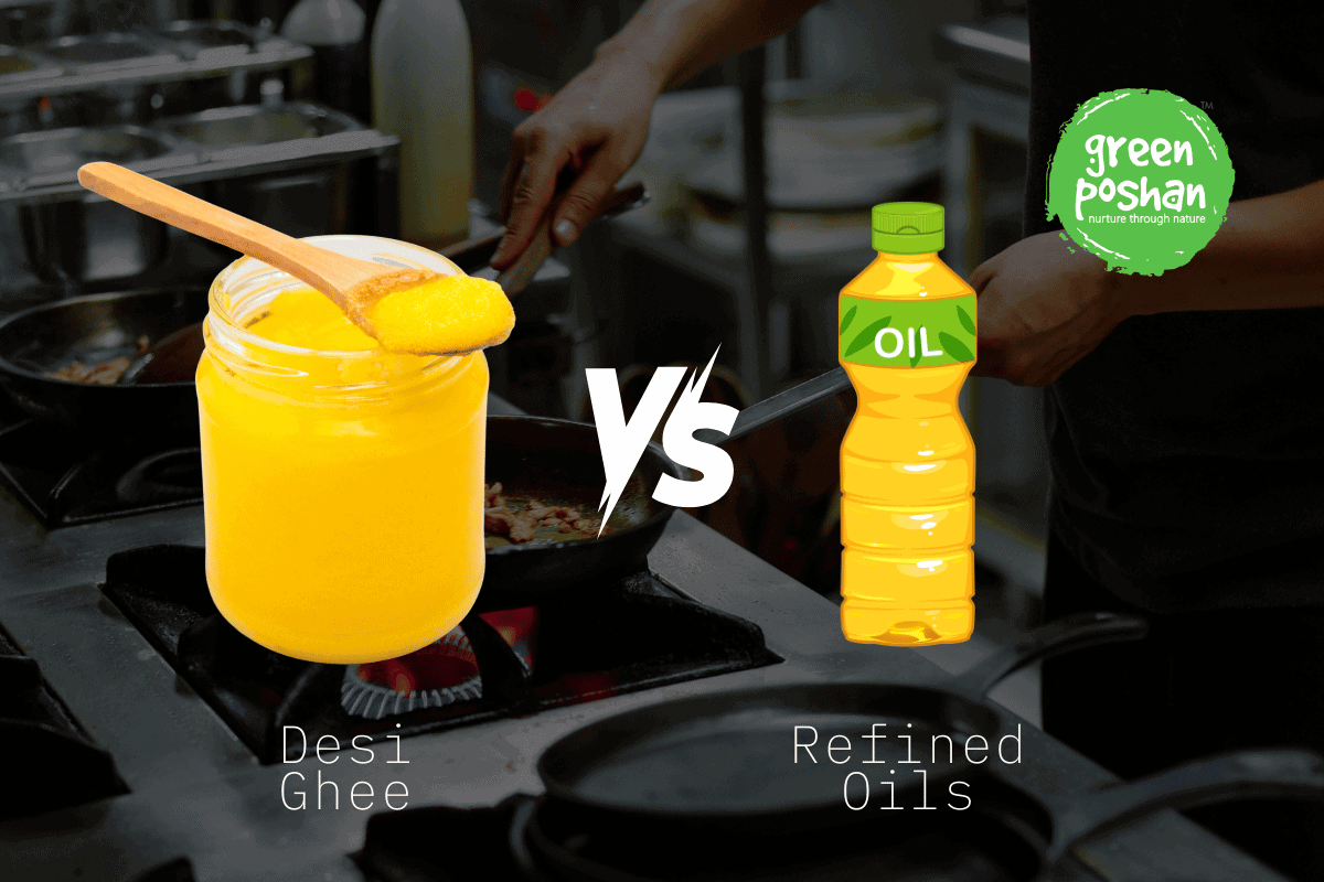 desi ghee vs. refined oils