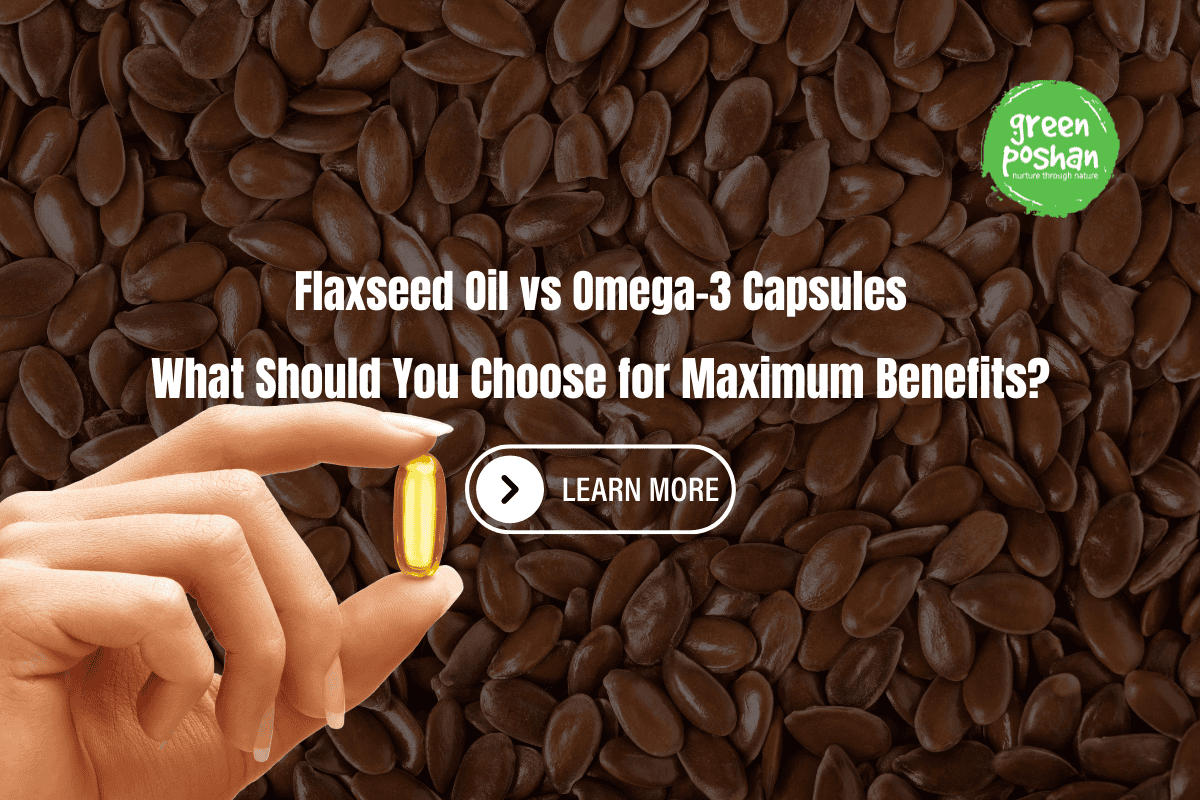 Flaxseed Oil vs Omega-3 Capsules