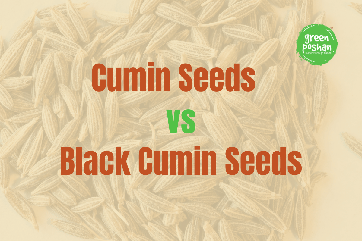 Cumind Seeds vs Black Cumin Seeds
